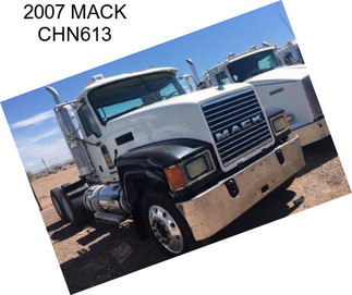 2007 MACK CHN613