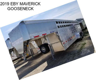 2019 EBY MAVERICK GOOSENECK