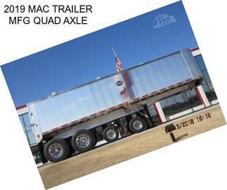 2019 MAC TRAILER MFG QUAD AXLE