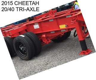 2015 CHEETAH 20/40 TRI-AXLE