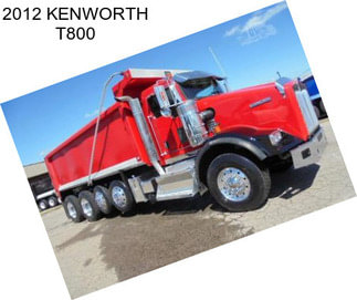 2012 KENWORTH T800