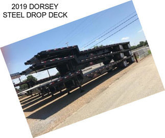 2019 DORSEY STEEL DROP DECK