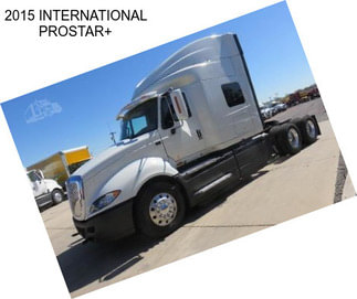 2015 INTERNATIONAL PROSTAR+