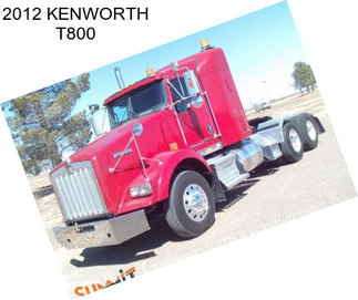 2012 KENWORTH T800