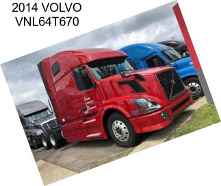 2014 VOLVO VNL64T670