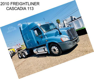 2010 FREIGHTLINER CASCADIA 113