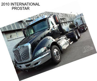 2010 INTERNATIONAL PROSTAR