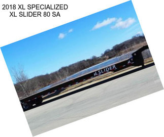 2018 XL SPECIALIZED XL SLIDER 80 SA