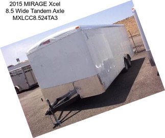 2015 MIRAGE Xcel 8.5 Wide Tandem Axle MXLCC8.524TA3