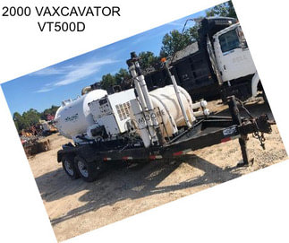 2000 VAXCAVATOR VT500D