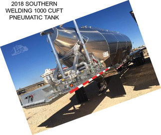 2018 SOUTHERN WELDING 1000 CUFT PNEUMATIC TANK