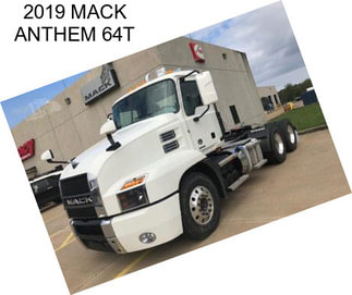 2019 MACK ANTHEM 64T