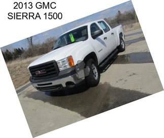 2013 GMC SIERRA 1500