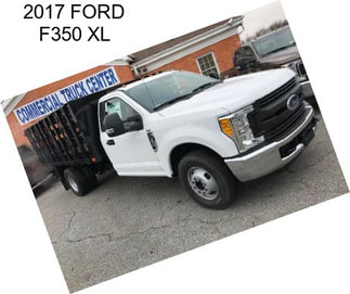 2017 FORD F350 XL