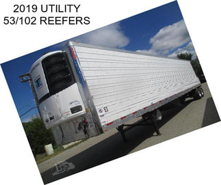 2019 UTILITY 53/102 REEFERS