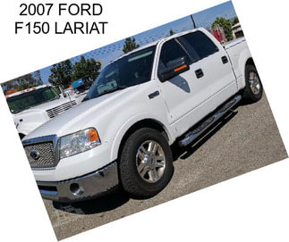 2007 FORD F150 LARIAT