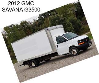 2012 GMC SAVANA G3500