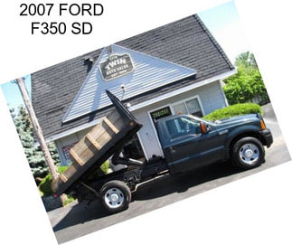 2007 FORD F350 SD