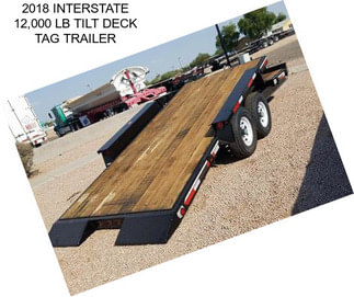 2018 INTERSTATE 12,000 LB TILT DECK TAG TRAILER