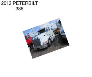 2012 PETERBILT 386