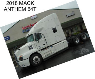 2018 MACK ANTHEM 64T