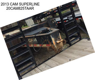 2013 CAM SUPERLINE 20CAM825TAAR