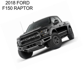 2018 FORD F150 RAPTOR