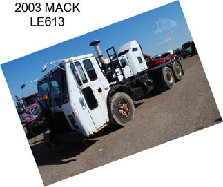 2003 MACK LE613