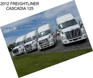 2012 FREIGHTLINER CASCADIA 125