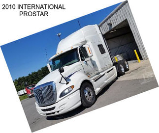 2010 INTERNATIONAL PROSTAR