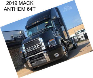 2019 MACK ANTHEM 64T