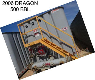 2006 DRAGON 500 BBL