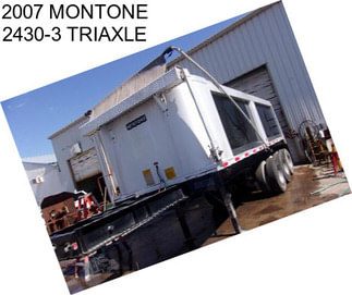 2007 MONTONE 2430-3 TRIAXLE