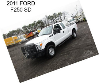 2011 FORD F250 SD