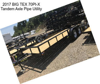 2017 BIG TEX 70PI-X Tandem Axle Pipe Utility
