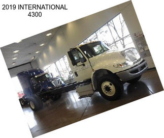 2019 INTERNATIONAL 4300