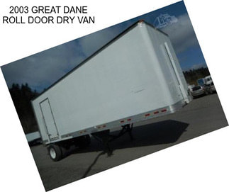 2003 GREAT DANE ROLL DOOR DRY VAN