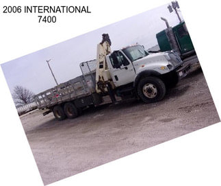 2006 INTERNATIONAL 7400