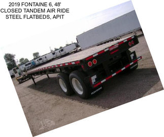 2019 FONTAINE 6, 48\' CLOSED TANDEM AIR RIDE STEEL FLATBEDS, APIT