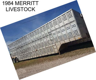1984 MERRITT LIVESTOCK