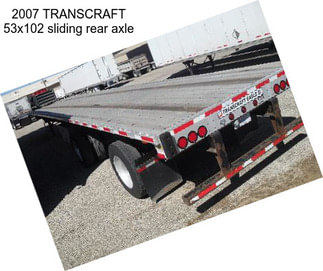 2007 TRANSCRAFT 53x102 sliding rear axle