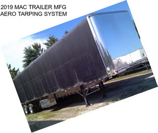 2019 MAC TRAILER MFG AERO TARPING SYSTEM