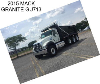 2015 MACK GRANITE GU713