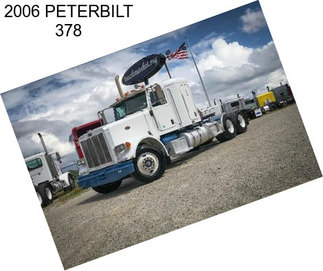 2006 PETERBILT 378