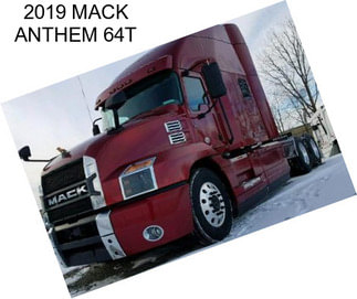 2019 MACK ANTHEM 64T