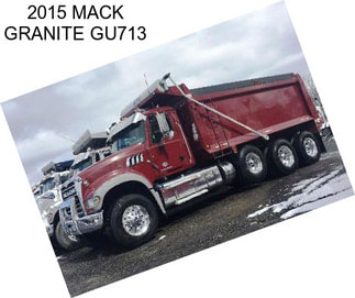 2015 MACK GRANITE GU713