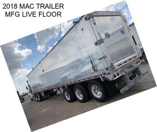 2018 MAC TRAILER MFG LIVE FLOOR