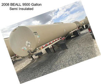 2008 BEALL 9500 Gallon Semi Insulated