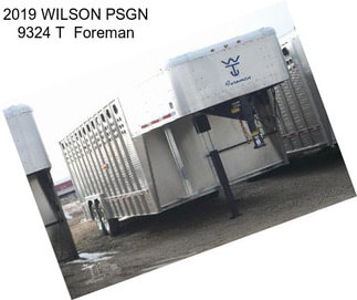 2019 WILSON PSGN 9324 T  Foreman