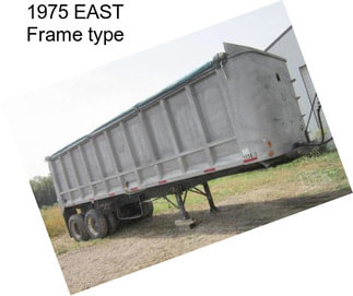 1975 EAST Frame type